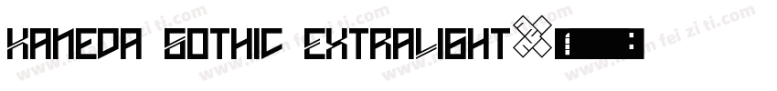 Kaneda Gothic ExtraLight字体转换
